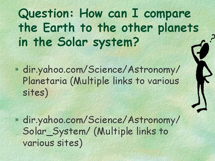 Question: How can I compare the Earth to the other planets in the Solar