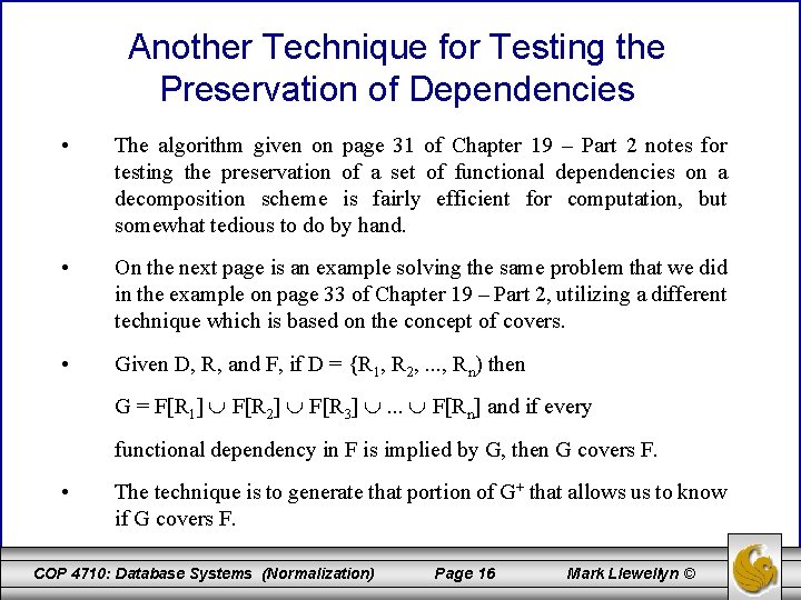 Another Technique for Testing the Preservation of Dependencies • The algorithm given on page
