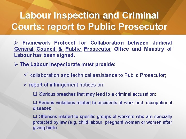 Labour Inspection and Criminal Courts: report to Public Prosecutor Ø Framework Protocol for Collaboration