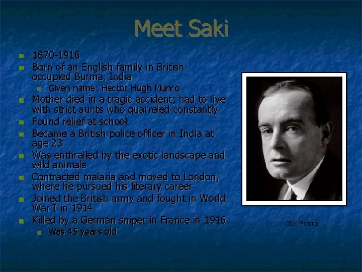 Meet Saki n n 1870 -1916 Born of an English family in British occupied