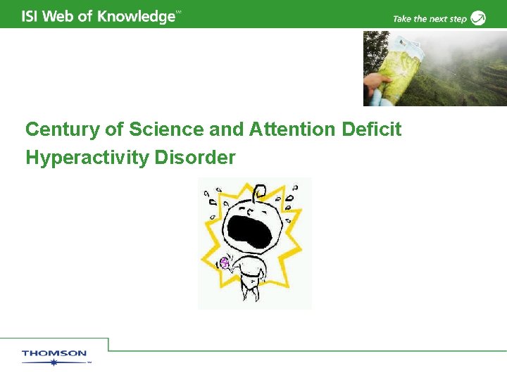 Century of Science and Attention Deficit Hyperactivity Disorder 