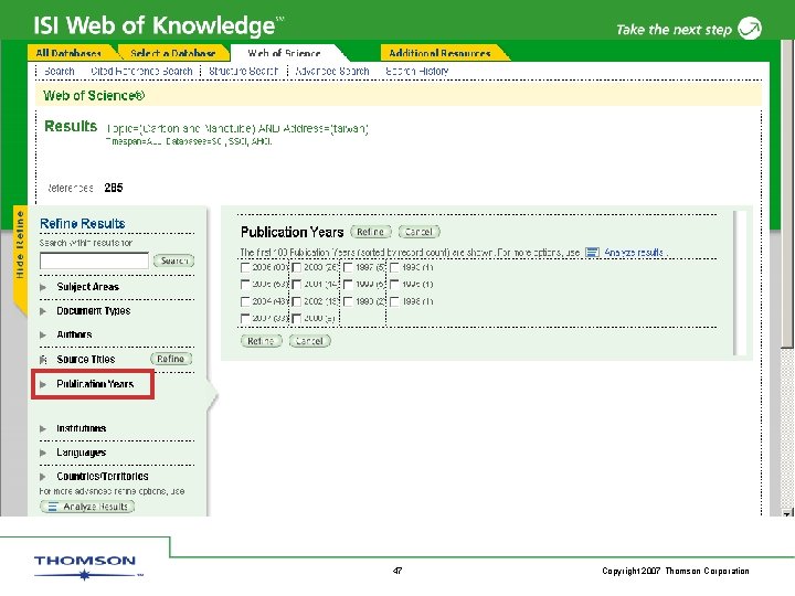 47 Copyright 2007 Thomson Corporation 