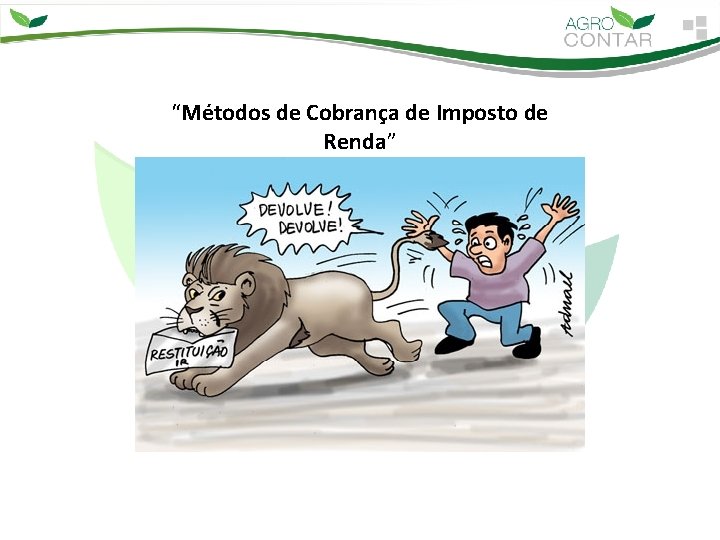 “Métodos de Cobrança de Imposto de Renda” 