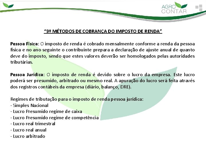 “ 9º MÉTODOS DE COBRANÇA DO IMPOSTO DE RENDA” Pessoa Física: O imposto de