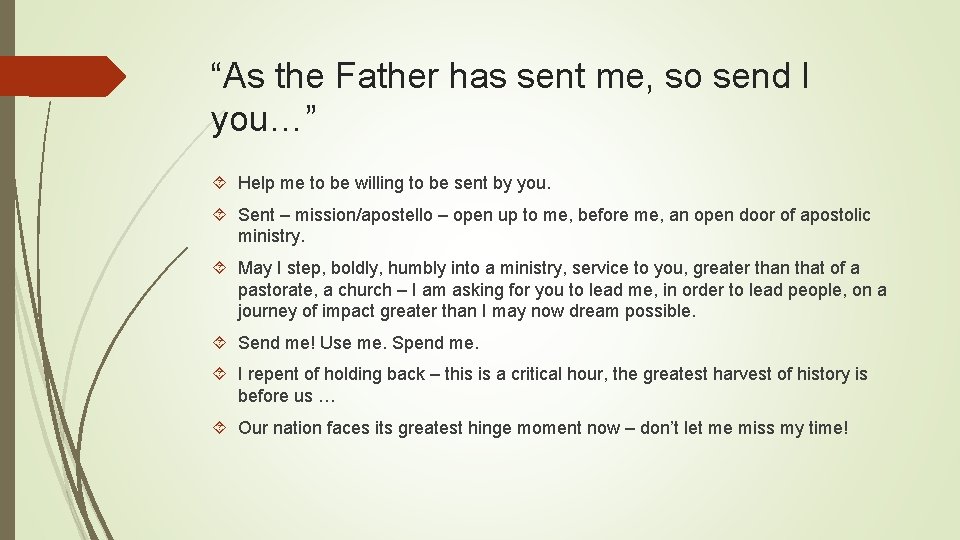 “As the Father has sent me, so send I you…” Help me to be
