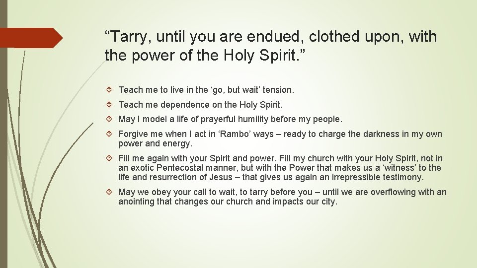 “Tarry, until you are endued, clothed upon, with the power of the Holy Spirit.