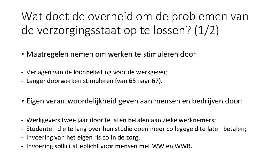 Wat doet de overheid om de problemen van de verzorgingsstaat op te lossen? (1/2)