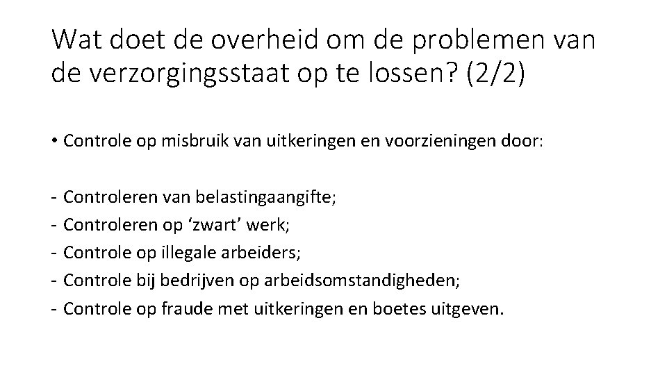 Wat doet de overheid om de problemen van de verzorgingsstaat op te lossen? (2/2)