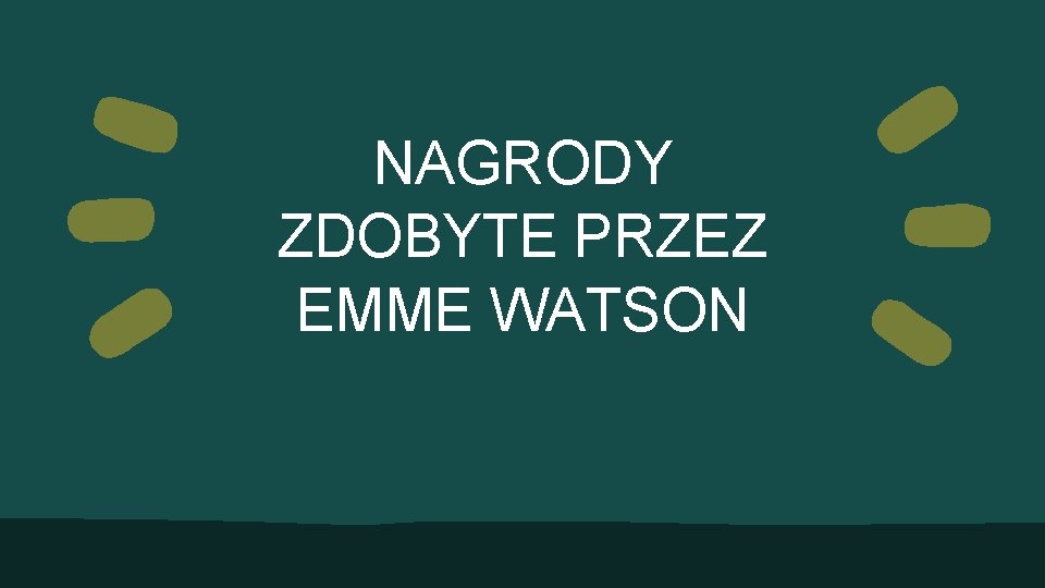 NAGRODY ZDOBYTE PRZEZ EMME WATSON 