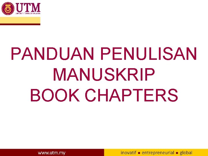 PANDUAN PENULISAN MANUSKRIP BOOK CHAPTERS 