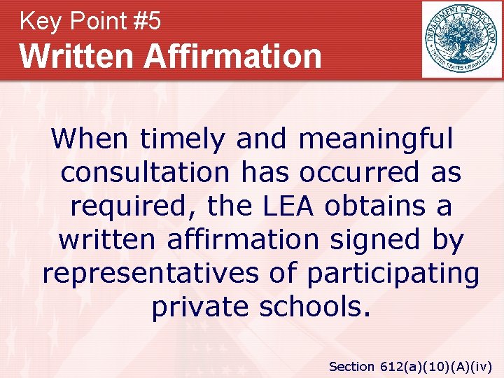 Key Point #5 Written Affirmation When timely and meaningful consultation has occurred as required,