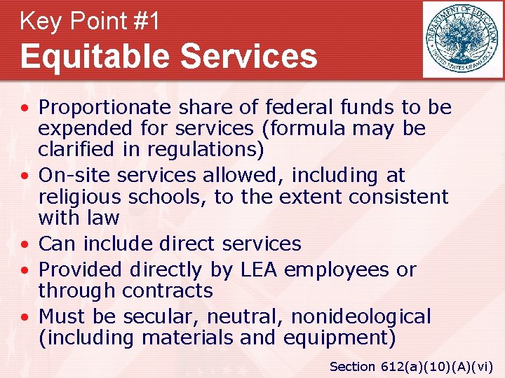 Key Point #1 Equitable Services • Proportionate share of federal funds to be expended