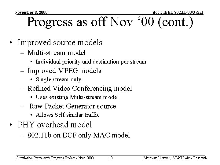 November 8, 2000 doc. : IEEE 802. 11 -00/372 r 1 Progress as off