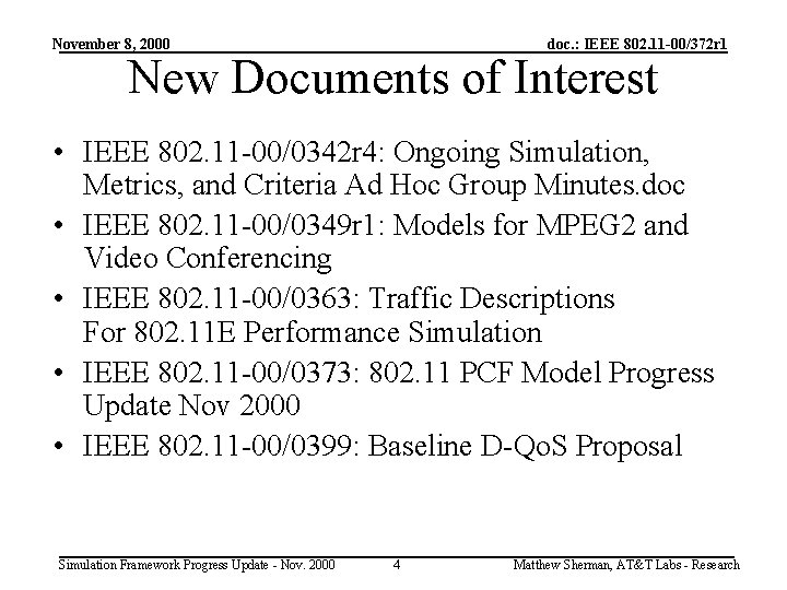 November 8, 2000 doc. : IEEE 802. 11 -00/372 r 1 New Documents of