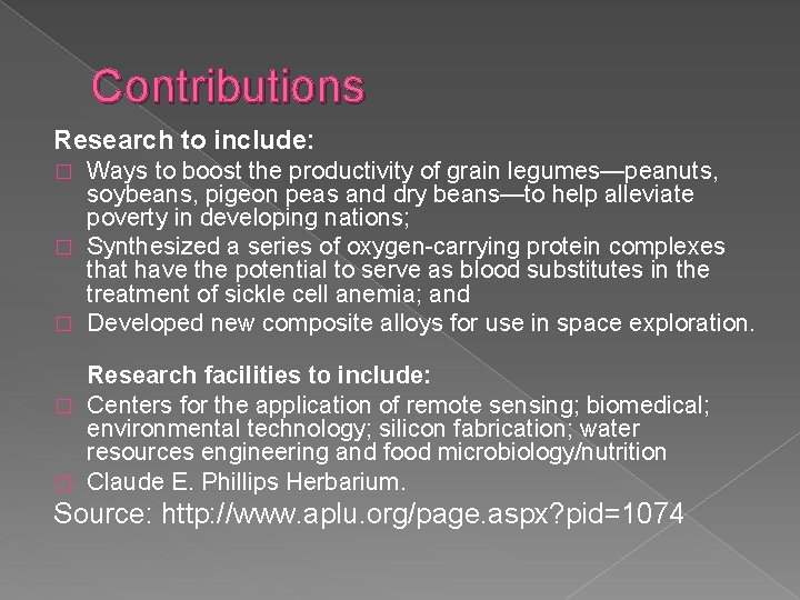 Contributions Research to include: Ways to boost the productivity of grain legumes—peanuts, soybeans, pigeon