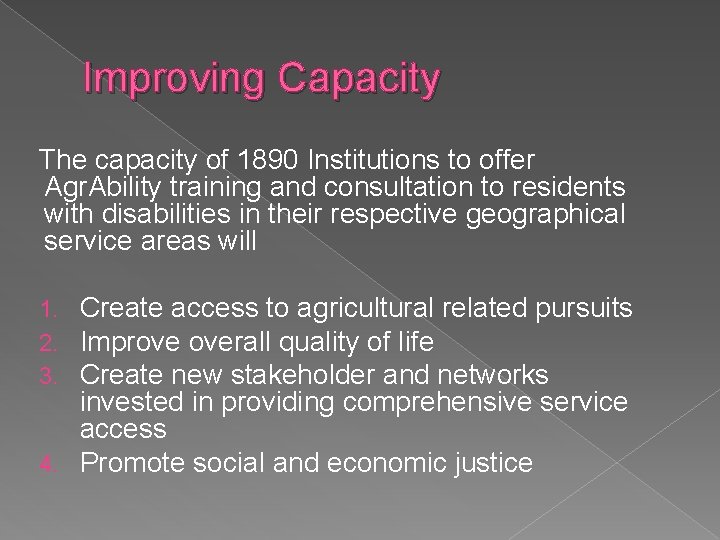 Improving Capacity The capacity of 1890 Institutions to offer Agr. Ability training and consultation