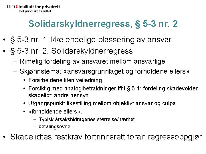 Solidarskyldnerregress, § 5 -3 nr. 2 • § 5 -3 nr. 1 ikke endelige