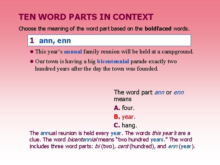 TEN WORD PARTS IN CONTEXT Choose the meaning of the word part based on