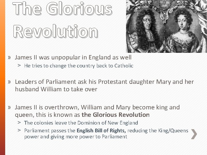 The Glorious Revolution » James II was unpopular in England as well ˃ He