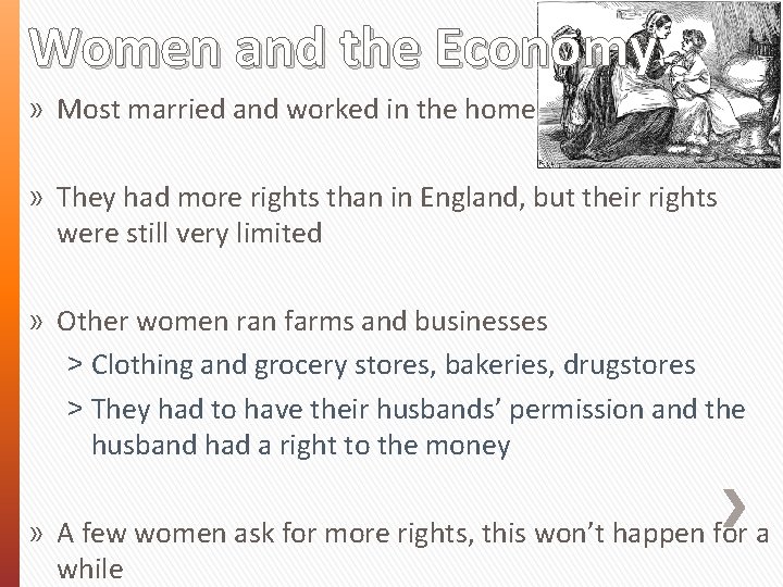 Women and the Economy » Most married and worked in the home » They