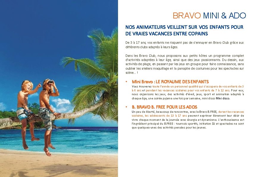 BRAVO MINI & ADO NOS ANIMATEURS VEILLENT SUR VOS ENFANTS POUR DE VRAIES VACANCES