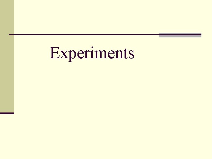 Experiments 