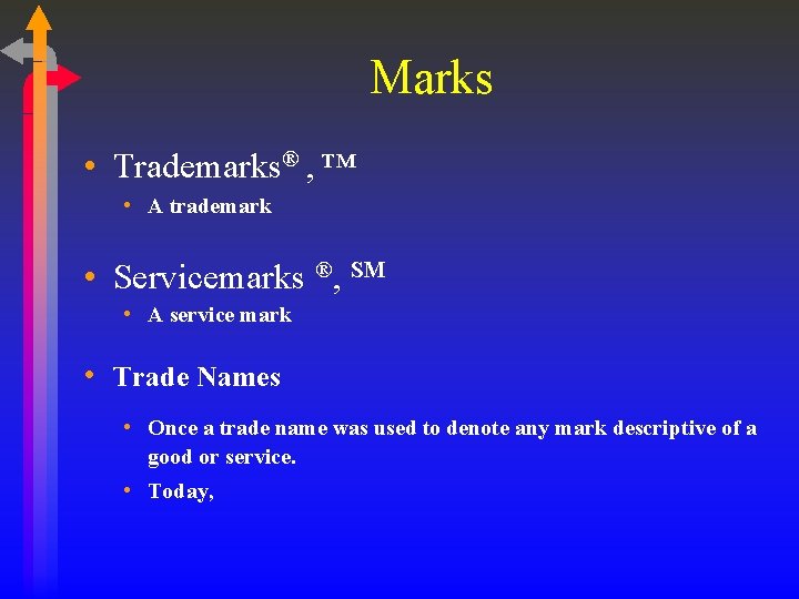 Marks • Trademarks® , ™ • A trademark • Servicemarks ®, SM • A