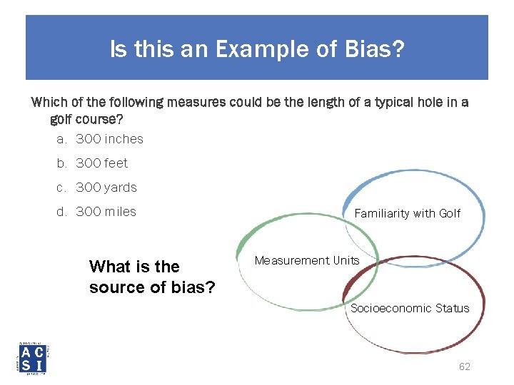 Is this an Example of Bias? Which of the following measures could be the