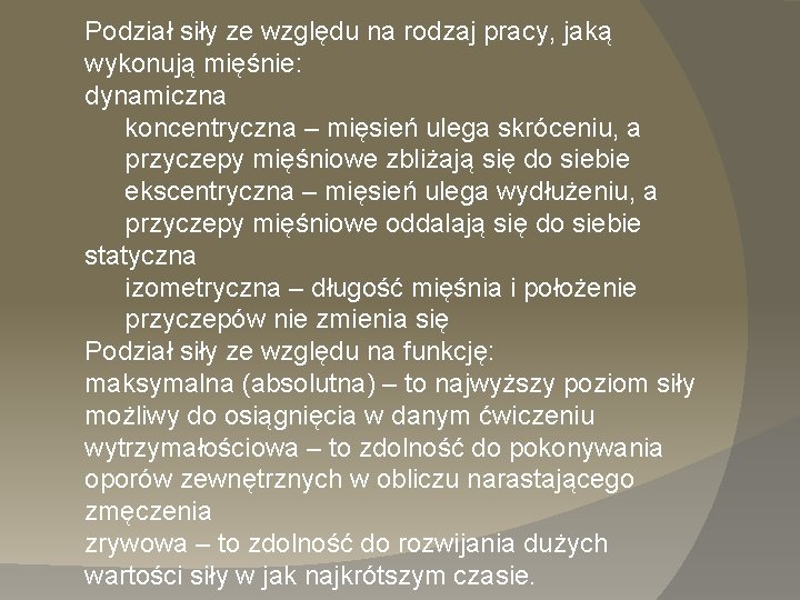 Podział siły ze względu na rodzaj pracy, jaką wykonują mięśnie: dynamiczna koncentryczna – mięsień