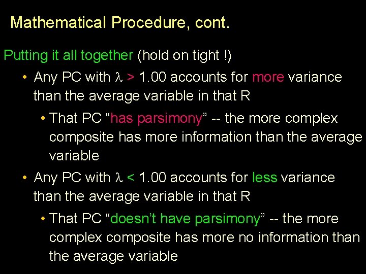 Mathematical Procedure, cont. Putting it all together (hold on tight !) • Any PC