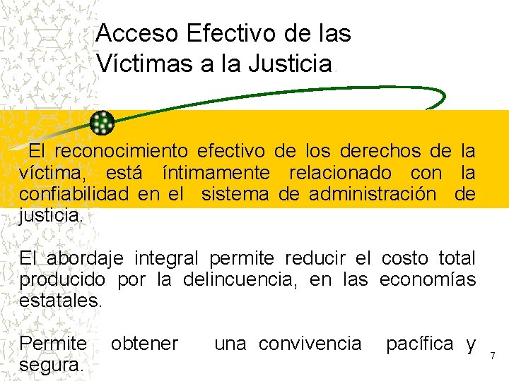 Acceso Efectivo de las Víctimas a la Justicia. El reconocimiento efectivo de los derechos