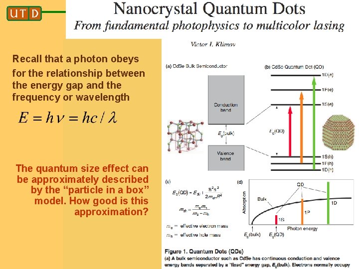 Recall that a photon obeys for the relationship between the energy gap and the
