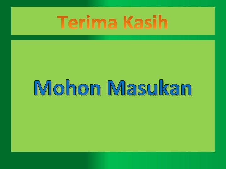 Mohon Masukan 