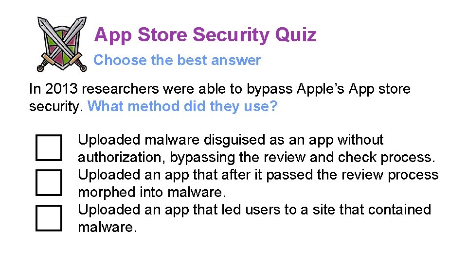 App Store Security Quiz Choose the best answer In 2013 researchers were able to App Store Security Quiz Choose the best answer In 2013 researchers were able to