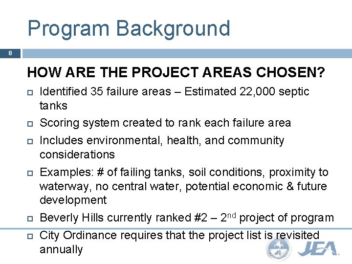 Program Background 8 HOW ARE THE PROJECT AREAS CHOSEN? Identified 35 failure areas –