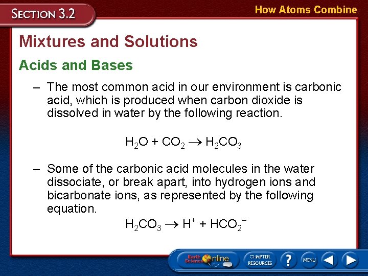 How Atoms Combine Mixtures and Solutions Acids and Bases – The most common acid