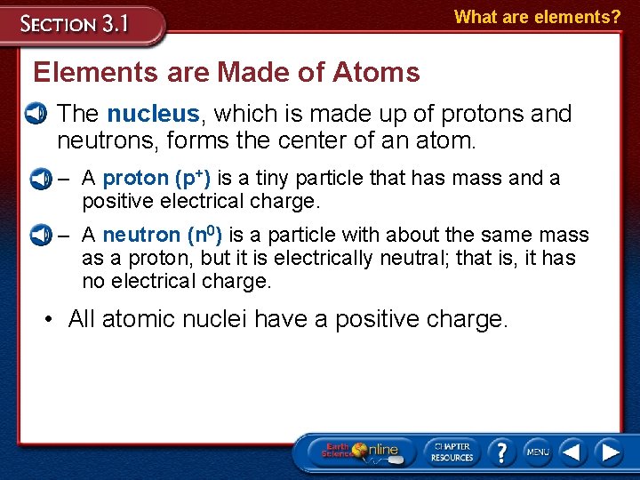 What are elements? Elements are Made of Atoms • The nucleus, which is made