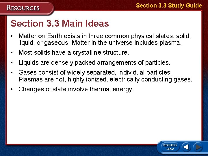 Section 3. 3 Study Guide Section 3. 3 Main Ideas • Matter on Earth