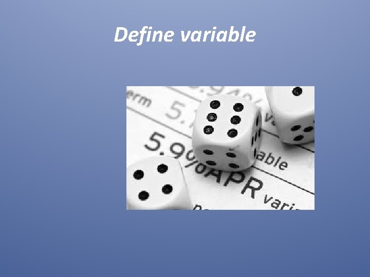 Define variable 