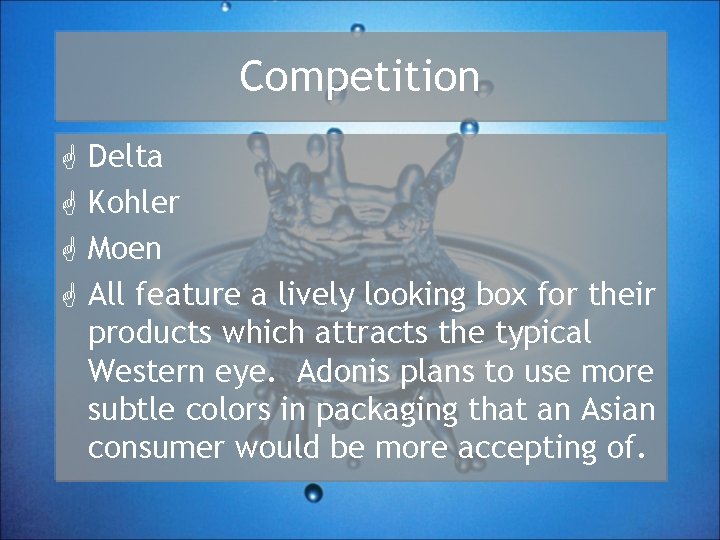 Competition G G Delta Kohler Moen All feature a lively looking box for their