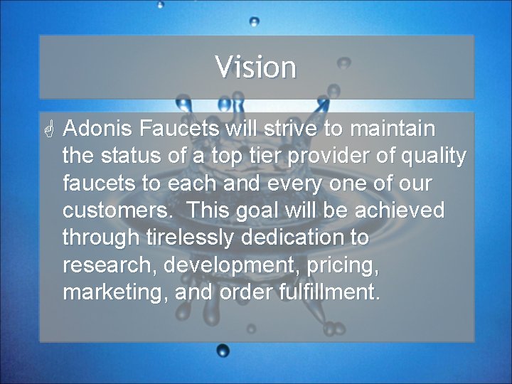 Vision G Adonis Faucets will strive to maintain the status of a top tier