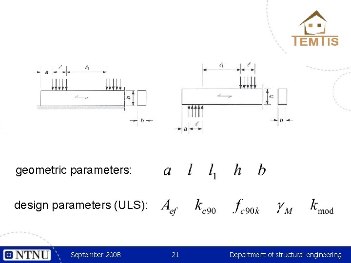 geometric parameters: design parameters (ULS): September 2008 21 Department of structural engineering 