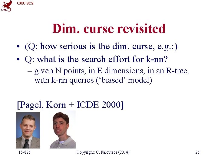 CMU SCS Dim. curse revisited • (Q: how serious is the dim. curse, e.