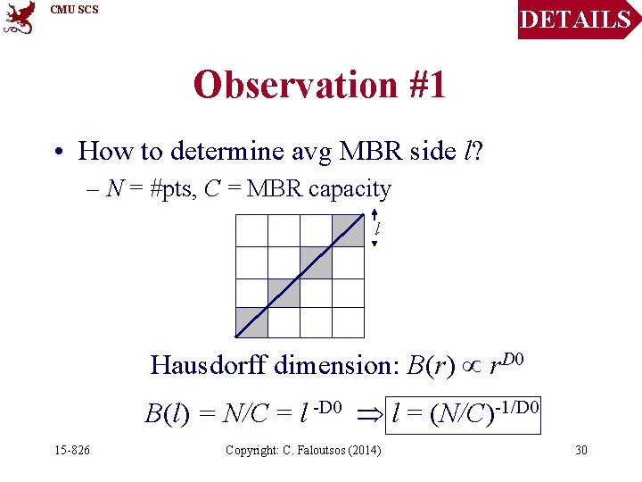 CMU SCS DETAILS Observation #1 • How to determine avg MBR side l? –
