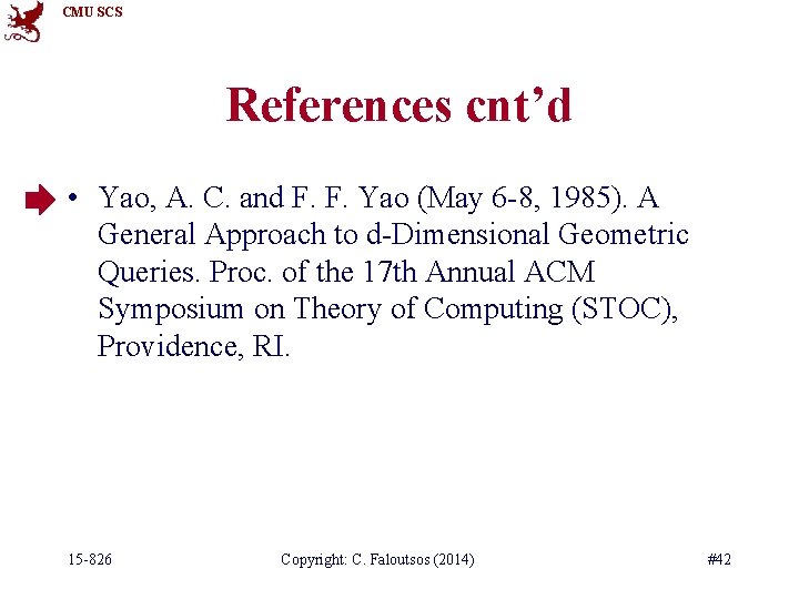 CMU SCS References cnt’d • Yao, A. C. and F. F. Yao (May 6