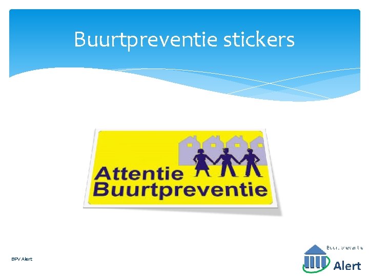 Buurtpreventie stickers BPV Alert 