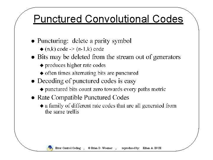 Punctured Convolutional Codes Error Control Coding , © Brian D. Woerner , reproduced by: