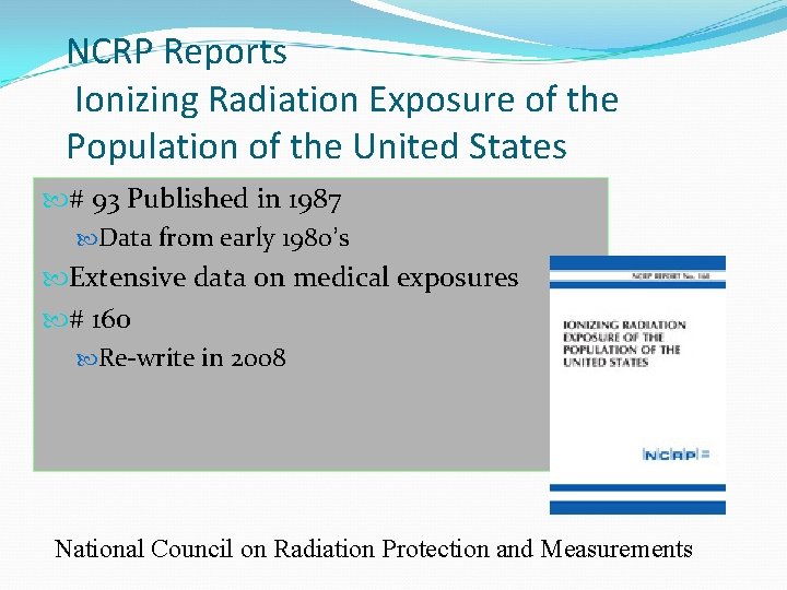 NCRP Reports Ionizing Radiation Exposure of the Population of the United States # 93