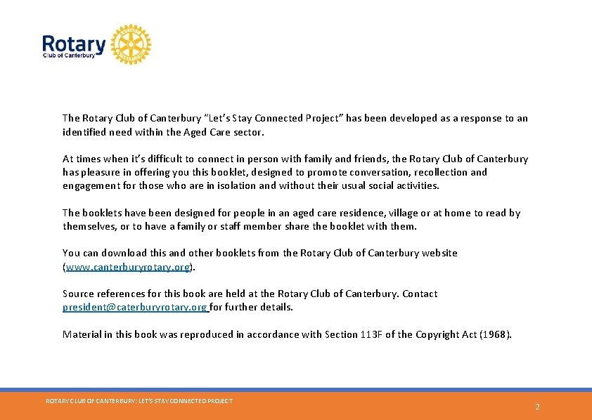 The Rotary Club of Canterbury “Let’s Stay Connected Project” has been developed as a