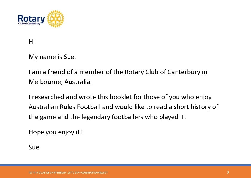 Hi My name is Sue. I am a friend of a member of the